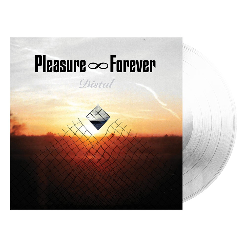 Pleasure Forever: Distal